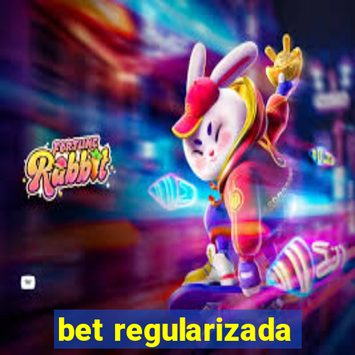 bet regularizada